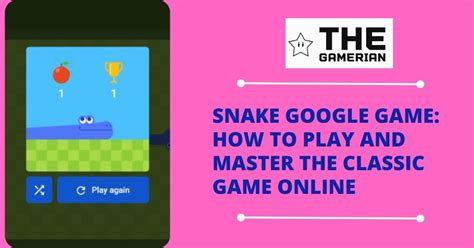 How to play the Google Snake game .